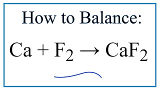 How to Balance Ca  F2  CaF2 Calcium  Fluorine gas [upl. by Christabella120]