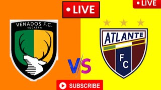 CF Atlante vs Venados FC  Mexico Ascenso MX live 2024  today football match [upl. by Tnarud]