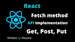 Fetch method Api Call in React js with GET  PUT  POST [upl. by Jemima]