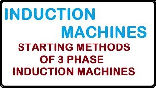 Starting methods of 3phase induction machines [upl. by Aaronson]