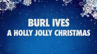 Burl Ives  A Holly Jolly Christmas Lyric Video [upl. by Godber]