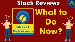 BPCL  What to Do With it Now [upl. by Bradwell237]