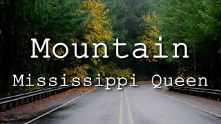 Mountain  Mississippi Queen Lyrics [upl. by Malanie]