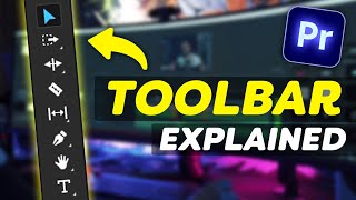 EVERY Tool in the TOOLBAR Explained Premiere Pro Tutorial [upl. by Culley]