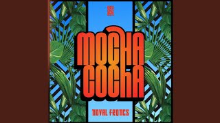 Noval Frqncs  Mocha Cocha [upl. by Kera]