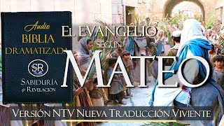 EL EVANGELIO SEGUN MATEO AUDIO BIBLIA NTV 📘DRAMATIZADA ✔✔ NUEVA TRADUCCIÓN VIVIENTE [upl. by Anadal]