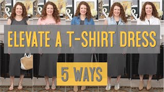 5 Ways To Style A TShirt Dress  How To Elevate A quotBoringquot TShirt Dress For Hot Or Cool Weather [upl. by Acebber]