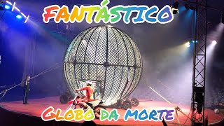 FANTÁSTICO GLOBO DA MORTE [upl. by Bland255]