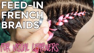 How to do Feed in French Braids FOR VISUAL LEARNERS [upl. by Ecinert824]