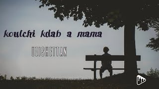 Uzishettan  Kolchi kdab a mama  Liyem   𝐒𝐥𝐨𝐰𝐞𝐝  𝐑𝐞𝐯𝐞𝐫𝐛 [upl. by Elladine]