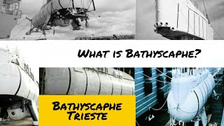 Bathyscaphe Trieste  History  Bathyscaphe  US Navy  Challenger Deep History  English [upl. by Devad197]