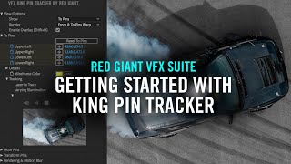 Getting Started with King Pin Tracker  Red Giant VFX Suite [upl. by Thora105]