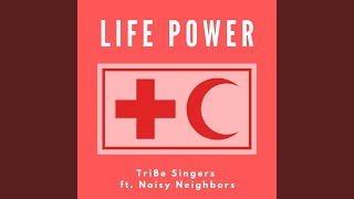 Life Power feat Noisy Neighbors Red Cross Song [upl. by Bonny367]