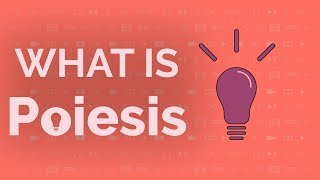 What is Poiesis [upl. by Sim59]