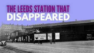 Lost Leeds Central Station [upl. by Hilaire]