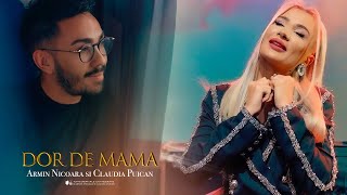 Claudia Puican si Armin Nicoara  Dor de Mama Videoclip Oficial 2023 [upl. by Rubetta129]