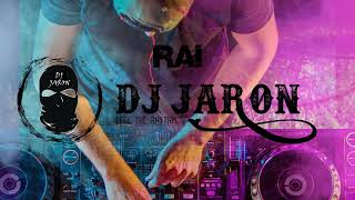 Compilation et top music rai  le meilleur du rai remix by DJ JARON أغاني راي ميكس لهبال [upl. by Tarrance]