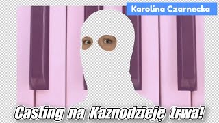 124 Casting na Kaznodzieję trwa Karolina Czarnecka [upl. by Nuahsak336]