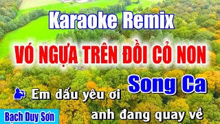 Karaoke REMIX Vó Ngựa Trên Đồi Cỏ Non Song Ca  Bạch Duy Sơn [upl. by Cozza]