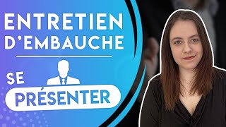 ENTRETIEN DEMBAUCHE  SE PRÉSENTER EN 2 MINUTES [upl. by Tik280]