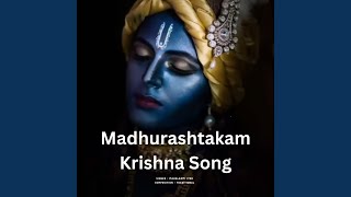 Madhurashtakam Krishna Song [upl. by Kilroy]