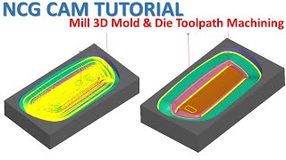 NCG CAM Tutorial 76  Mill 3D Mold amp Die Toolpath Machining [upl. by Adaj140]