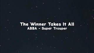 The Winner Takes It All  ABBA Lyrics [upl. by Eldridge]