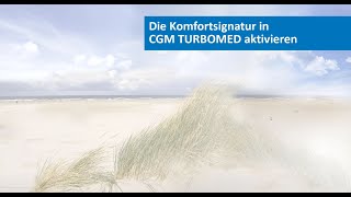 TUTORIAL Die Komfortsignatur in CGM TURBOMED aktivieren [upl. by Audy]