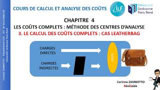 422 Cours coûts complets  Le calcul des coûts complets  corrigé du CAS LEATHERBAG [upl. by Sapowith]