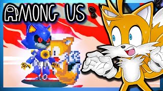 I WAS ELIMINATED  Tails Reacts to AMONG US but with Sonic The Hedgehog [upl. by Thebazile]