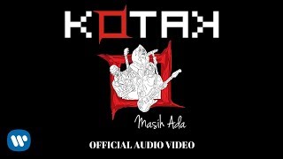 KOTAK  Masih Ada Official Video Audio [upl. by Nabla]