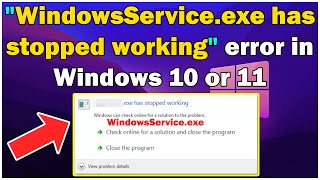 How to fix WindowsServiceexe has stopped working error in Windows 10 or 11 [upl. by Nissy]