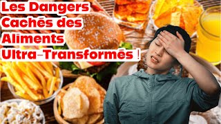 Les Aliments UltraTransformés  Ce Quon Ne Vous Dit Pas [upl. by Elvera]