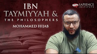 Ibn Taymiyyah amp The Philosophers  Mohammed Hijab [upl. by Loredo197]