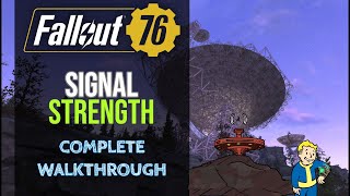 Fallout 76  Signal Strength Quest  Complete Walkthrough [upl. by Pedersen]