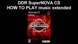 HOW TO PLAY music extended  DDR SuperNOVA CS [upl. by Ilaire]