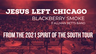 Blackberry Smoke amp Allman Betts Band  quotJesus Left Chicagoquot Dusty Hill tribute [upl. by Lea]