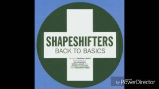 Shapeshifters  Back to Basics Extended Vocal Mix [upl. by Eidnak]