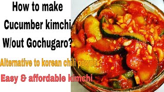 HOW TO MAKE CUCUMBER KIMCHIWITHOUT GOCHUGARUALTERNATIVE TO KOREAN CHILI POWDERJjen B june292020 [upl. by Bevan484]