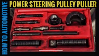 How to Use a Power Steering Pulley Puller and Installer Tool [upl. by Adianez396]