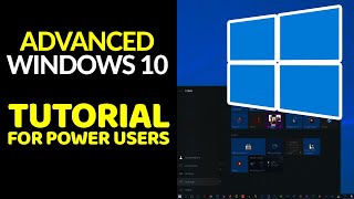 Advanced Windows 10 Tutorial For Power Users [upl. by Bobbette]