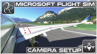 Tutorial 3  Camera Setup  Microsoft Flight Simulator [upl. by Radburn]