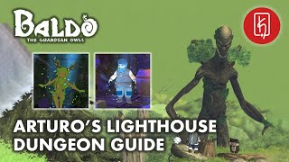 Baldo The Guardian Owls  Arturos Lighthouse Dungeon Guide Complete [upl. by Wendy]