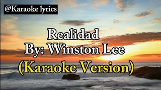 Realidad  Winston Lee Karaoke Version  Tune Core [upl. by Hagood439]