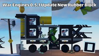 War Engines 051 Update New Rubber block Roblox [upl. by Haliled853]