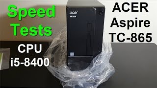 ACER Aspire TC865 i58400 Unboxing Review amp Benchmarks  ACER Computer Desktop 2019 [upl. by Ahseile]