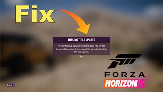 How to Fix FORZA HORIZON 5  Missing Title Update [upl. by Arezzini]