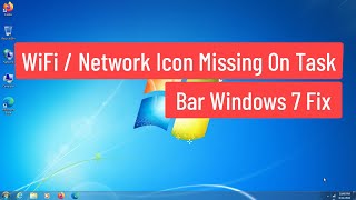 WiFi  Network Icon Missing On Task Bar Windows 7 Fix [upl. by Enilecram]