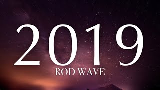 Rod Wave  2019 lyrics [upl. by Ahsemrac]