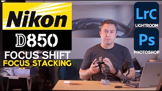 Focus Stacking with Nikon D850 Focus Shift Feature [upl. by Hsihsa]